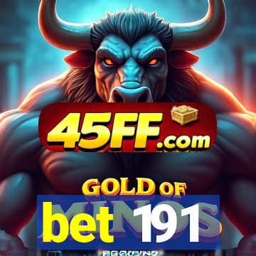 bet 191